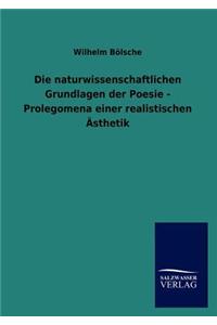 naturwissenschaftlichen Grundlagen der Poesie - Prolegomena einer realistischen Ästhetik