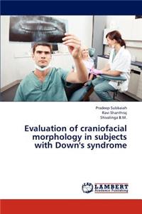 Evaluation of Craniofacial Morphology in Subjects with Down's Syndrome