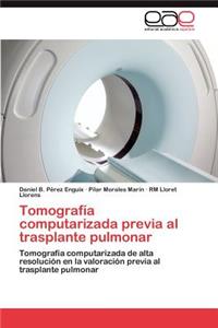 Tomografía computarizada previa al trasplante pulmonar