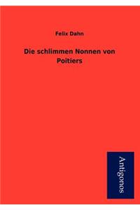 Die Schlimmen Nonnen Von Poitiers