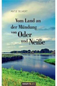Vom Land an der Mündung von Oder und Neiße
