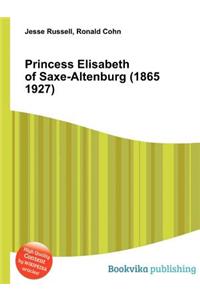 Princess Elisabeth of Saxe-Altenburg (1865 1927)