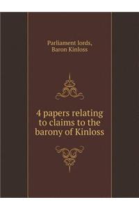 4 Papers Relating to Claims to the Barony of Kinloss
