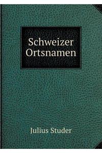 Schweizer Ortsnamen