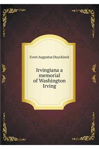 Irvingiana a Memorial of Washington Irving