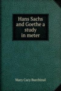 HANS SACHS AND GOETHE A STUDY IN METER