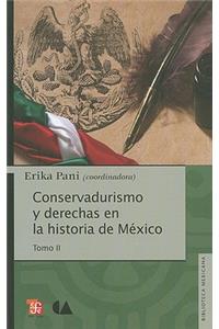 Conservadurismo y Derechas en la Historia de Mexico, Tomo II