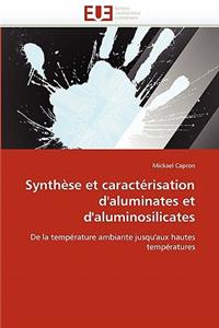 Synthèse Et Caractérisation d''aluminates Et d''aluminosilicates