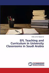 EFL Teaching and Curriculum in University Classrooms in Saudi Arabia