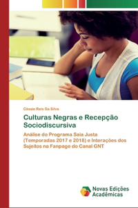 Culturas Negras e Recepção Sociodiscursiva