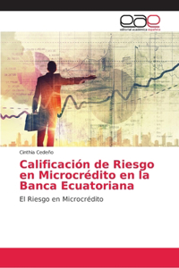 Calificación de Riesgo en Microcrédito en la Banca Ecuatoriana