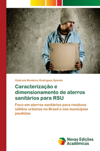 Caracterização e dimensionamento de aterros sanitários para RSU