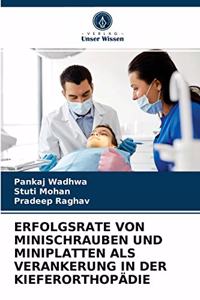 Erfolgsrate Von Minischrauben Und Miniplatten ALS Verankerung in Der Kieferorthopädie