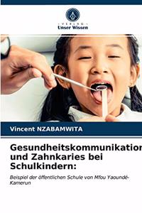 Gesundheitskommunikation und Zahnkaries bei Schulkindern