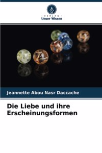 Liebe und ihre Erscheinungsformen