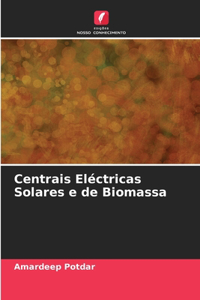 Centrais Eléctricas Solares e de Biomassa