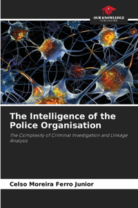 The Intelligence of the Police Organisation