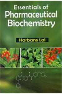 Essentials of Pharmaceutical Biochemistry