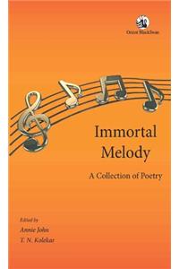 Immortal Melody : A Collection Of Poetry