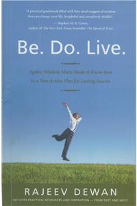 Be. Do. Live