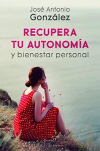 Recupera tu autonomia y bienestar personal