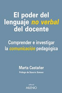 El poder del lenguaje no verbal del docente: Comprender e investigar la comunicacion pedagogica