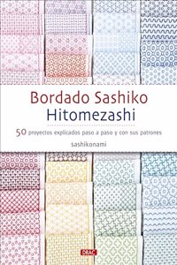 Bordado sashiko hitomezashi: 50 proyectos explicados paso a paso y con sus patrones