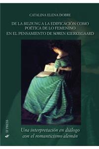 De la Bildung a la edificación como poética de lo femenino en el pensamiento de Søren Kierkegaard