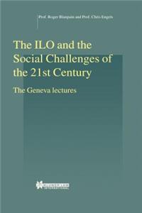 ILO and the Social Challenges of the 21st Century, The Geneva Lectures