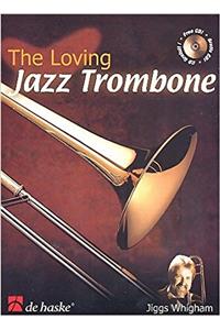 LOVING JAZZ TROMBONE