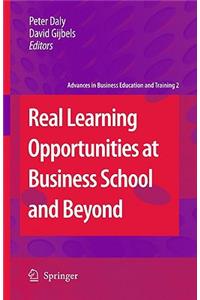 Real Learning Opportunities at Business School and Beyond