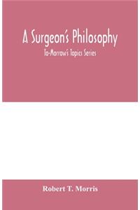 surgeon's philosophy