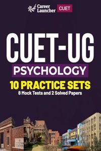 CUET-UG 2023 : 10 Practice Sets - Psychology - (2 Solved Papers & 8 Mock Tests)