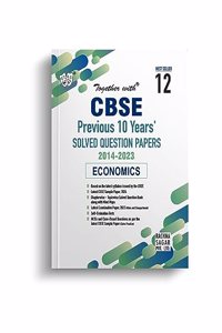 Together with CBSE Class 12 Economics Previous 10 Years' Solved Papers for 2024 Exam (Chapterwise & Topicwise)