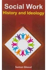 Social Work: History And Ideology