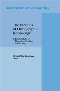 Varieties of Orthographic Knowledge