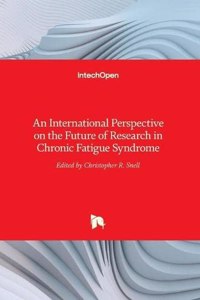 International Perspective on the Future of Research in Chronic Fatigue Syndrome