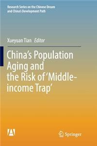 China's Population Aging and the Risk of 'Middle-Income Trap'