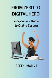 From Zero to Digital Hero