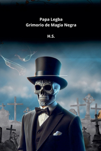 Papa Legba, Grimorio de Magia Negra