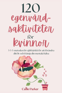 120 Aktiviteter för egenvård för kvinnor