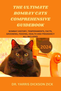 The ultimate Bombay Cats Comprehensive guidebook
