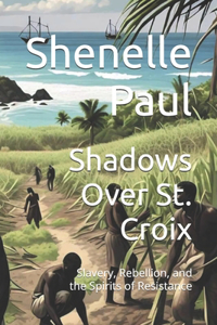 Shadows Over St. Croix