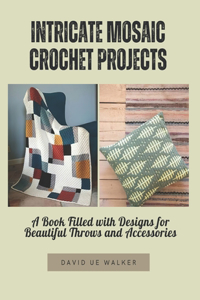 Intricate Mosaic Crochet Projects