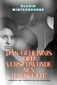 Das Geheimnis der verschwundenen Halskette