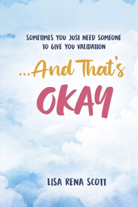 ...And That's Okay!