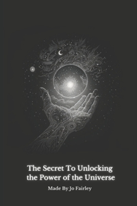 The Secret to Manifesting