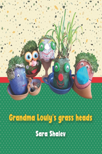 Grandma Louly's grass heads