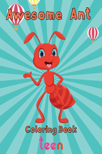 Awesome Ant Coloring Book Teen