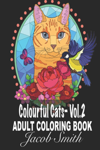 Colourful Cats - Vol.2: A Fun Coloring Gift Book for Cat Lovers- Adults Relaxation with Stress Relieving Cute cat Designs.